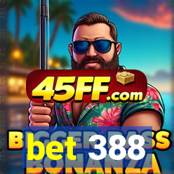 bet 388